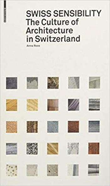  دانلود کتاب Swiss Sensibility The Culture of Architecture in Switzerland - دانلود کتاب های دانشگاهی