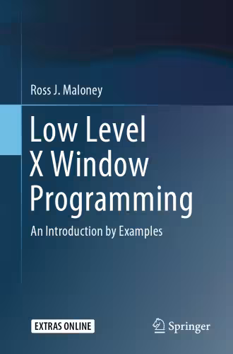 خرید و دانلود نسخه کامل کتاب Low Level X Window Programming An Introduction by Examples