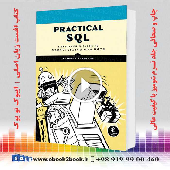Practical SQL : A Beginner’s Guide to Storytelling with Data