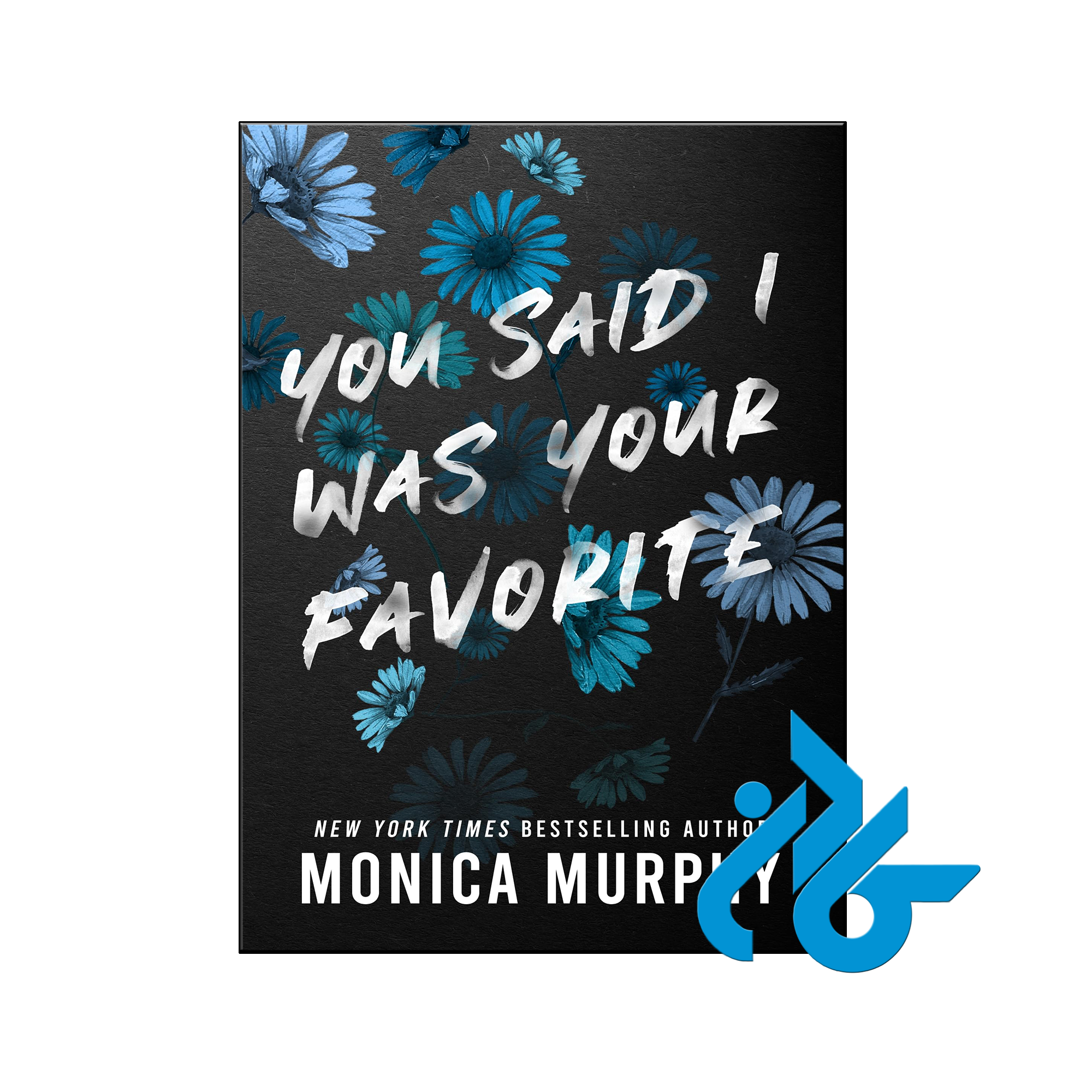 خرید و قیمت کتاب You Said I Was Your Favorite