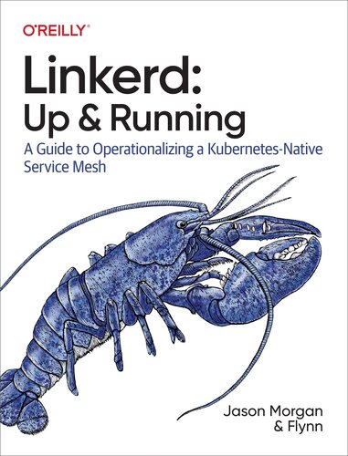 خرید و دانلود نسخه کامل کتاب Linkerd: Up and Running: A Guide to Operationalizing a Kubernetes-Native Service Mesh
