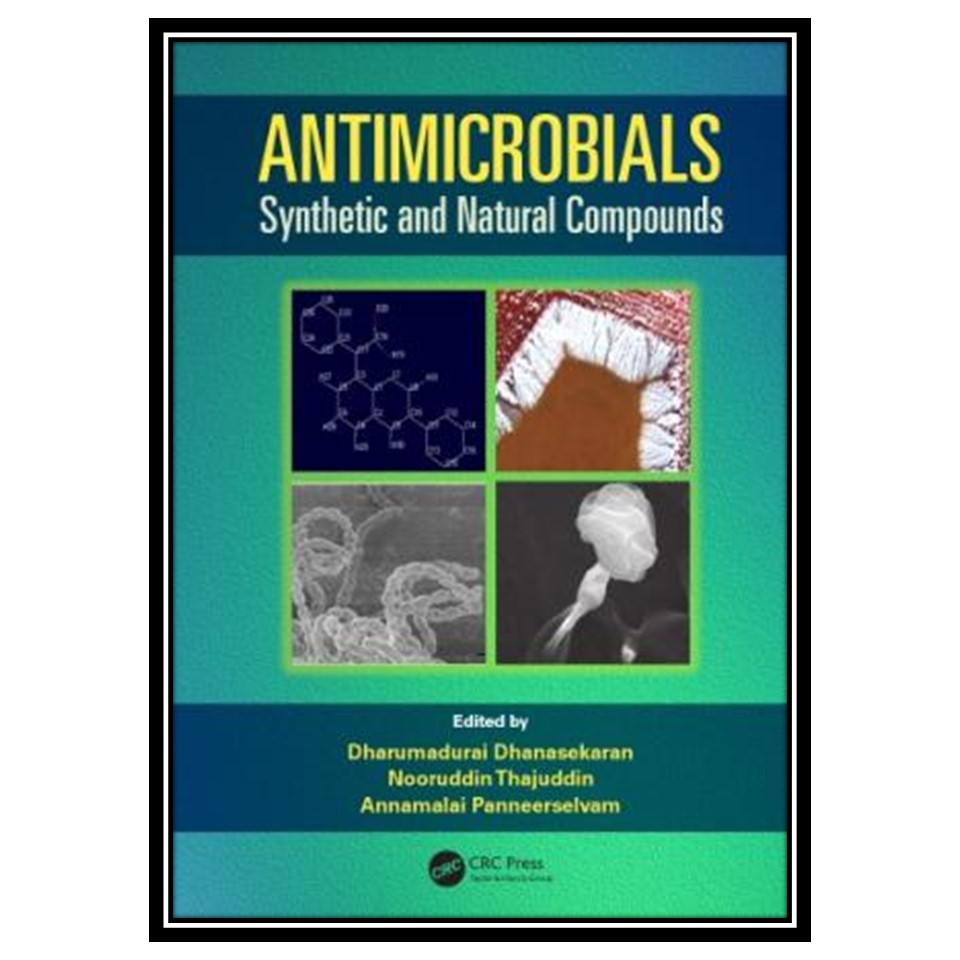 کتاب Antimicrobials : synthetic and natural compounds اثر جمعی از نویسندگان انتشارات مؤلفین طلایی