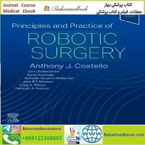 Principles and Practice of Robotic Surgery TRUE PDF price 1€ - کتاب پزشکی بهار