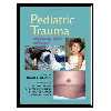 کتاب Pediatric Trauma: Pathophysiology, Diagnosis, and Treatment اثر جمعی از نویسندگان انتشارات مؤلفین طلایی