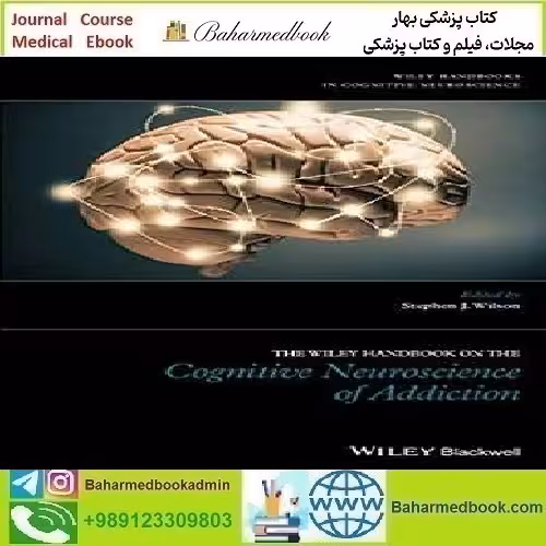 The Wiley Handbook on the Cognitive Neuroscience of Addiction