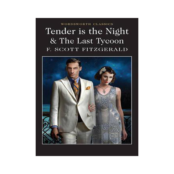 کتاب Tender is the Night The Last Tycoon اثر Henry Claridge نشر Wordsworth