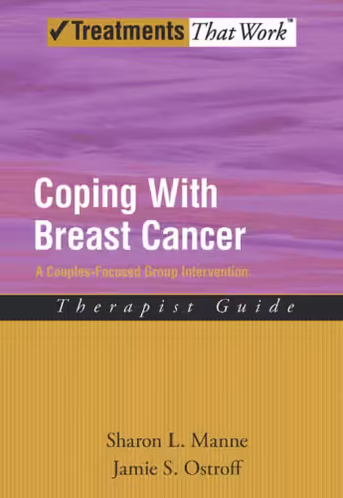خرید و دانلود نسخه کامل کتاب Coping with Breast Cancer: A Couples-Focused Group Intervention, Therapist Guide (Treatments That Work)