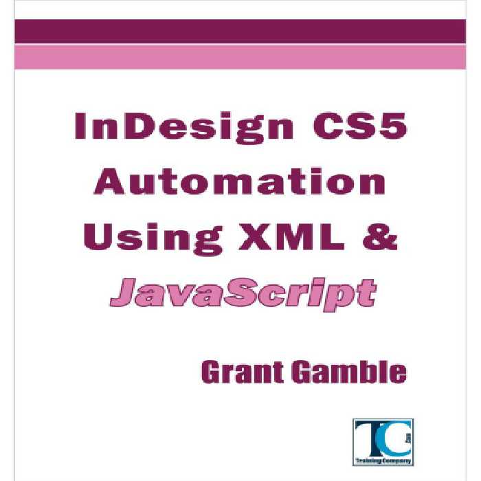 خرید و دانلود نسخه کامل کتاب InDesign CS5 Automation Using XML &amp; JavaScript