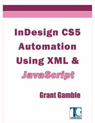 خرید و دانلود نسخه کامل کتاب InDesign CS5 Automation Using XML &amp; JavaScript