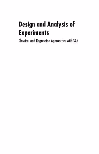 خرید و دانلود نسخه کامل کتاب Design and Analysis of Experiments: Classical and Regression Approaches with SAS
