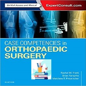 Case Competencies in Orthopaedic Surgery 1ed PDF Video at 4€ - کتاب پزشکی بهار