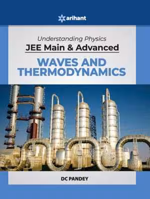 󾕇 دانلود کتاب Understanding Physics For Jee Main And Advanced Waves And Thermodynamics, 2020 - دانلود کتاب های دانشگاهی