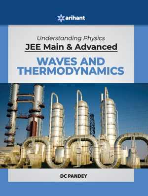  دانلود کتاب Understanding Physics For Jee Main And Advanced Waves And Thermodynamics, 2020 - دانلود کتاب های دانشگاهی
