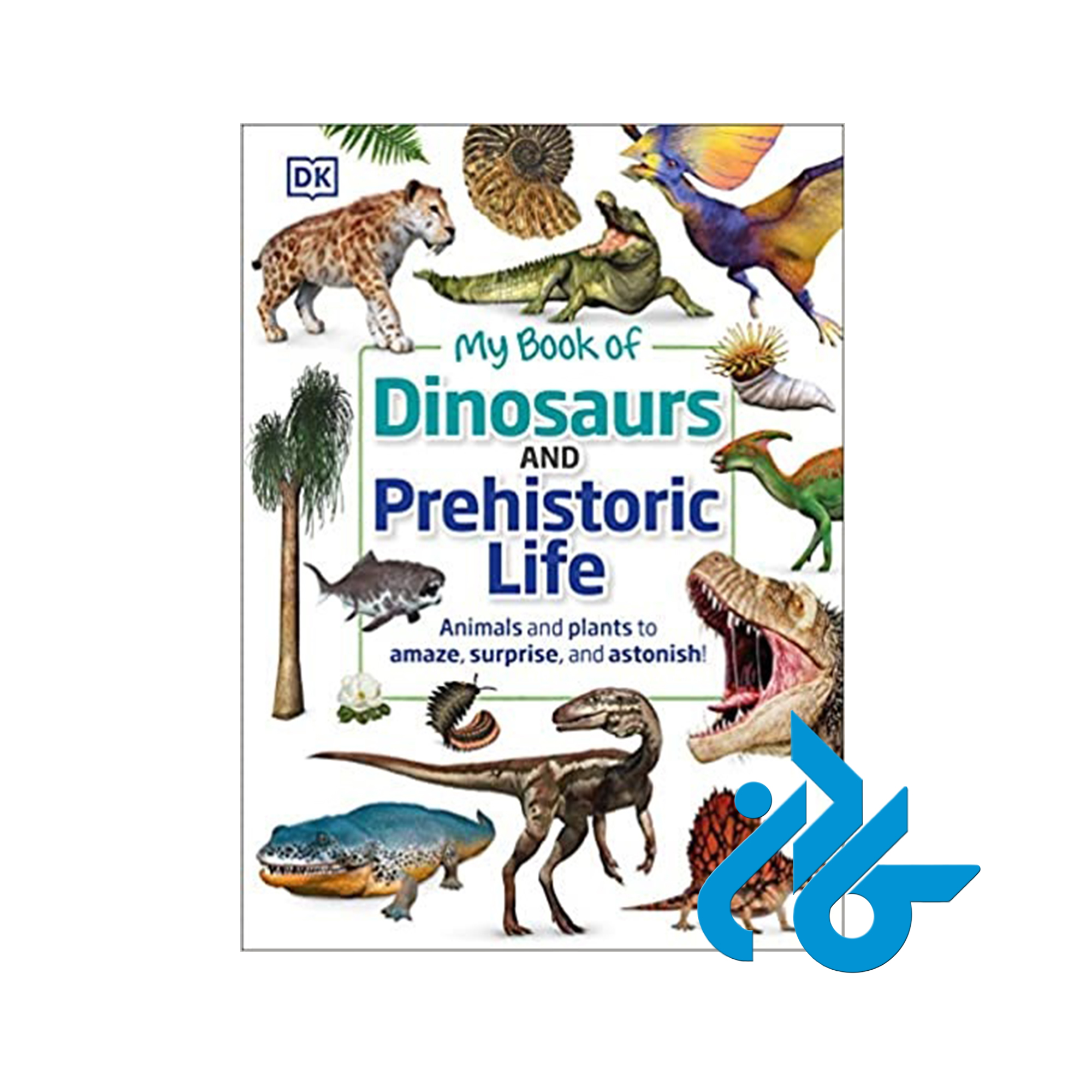 کتاب My Book of Dinosaurs and Prehistoric Life - کــــادن