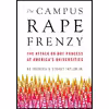 کتاب The Campus Rape Frenzy اثر KC Johnson and Stuart Taylor Jr. انتشارات Encounter Books