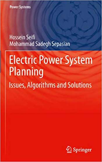  دانلود کتاب Electric Power System Planning - Issues, Algorithms And Solutions, 2011 - دانلود کتاب های دانشگاهی
