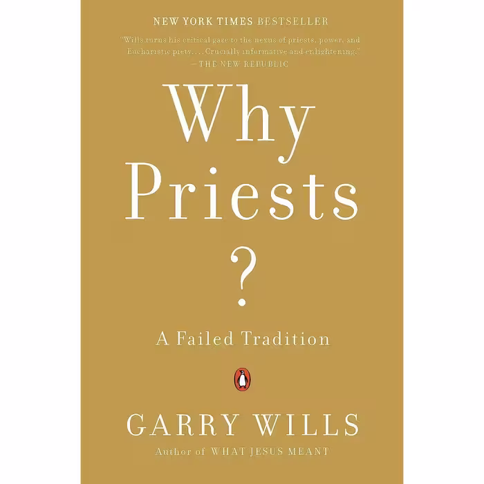کتاب Why Priests? اثر Garry Wills انتشارات Penguin Books