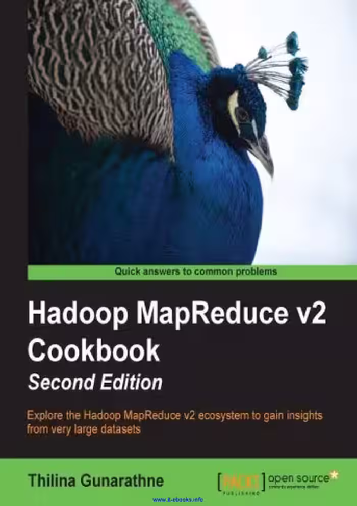 خرید و دانلود نسخه کامل کتاب Hadoop MapReduce v2 Cookbook, 2nd Edition: Explore the Hadoop MapReduce v2 ecosystem to gain insights from very large datasets