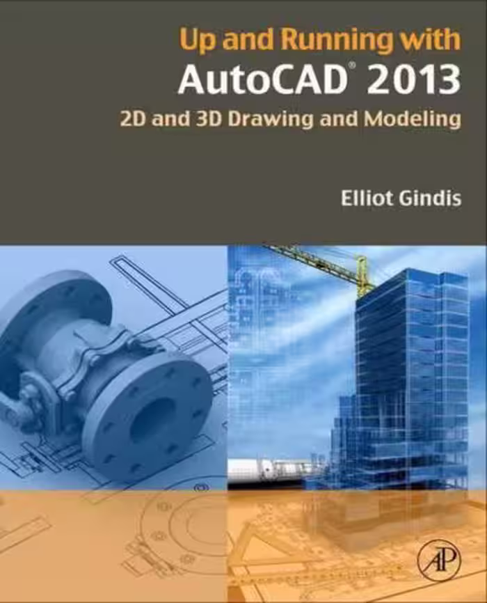 خرید و دانلود نسخه کامل کتاب Up and Running with AutoCAD 2013: 2D and 3D Drawing and Modeling