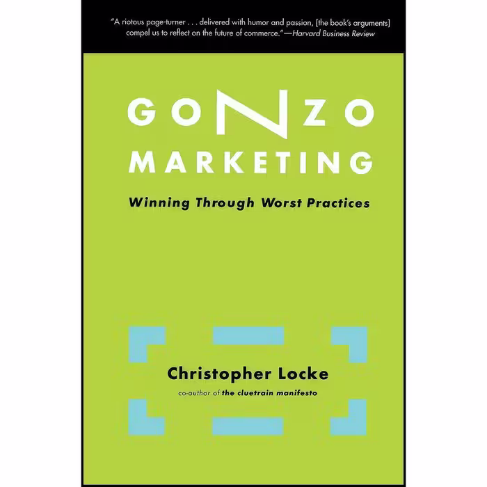 کتاب زبان اصلی Gonzo Marketing اثر Christopher Locke