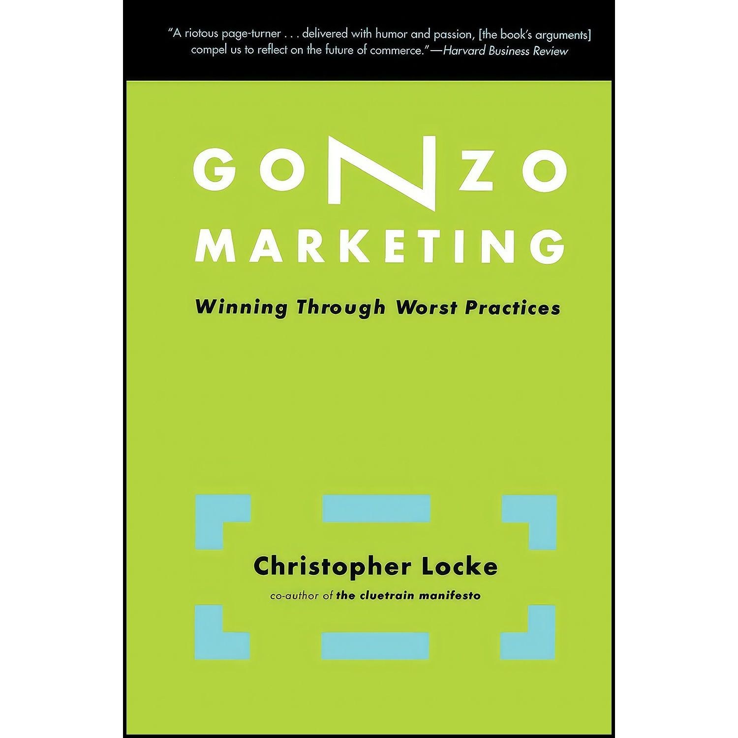 کتاب زبان اصلی Gonzo Marketing اثر Christopher Locke