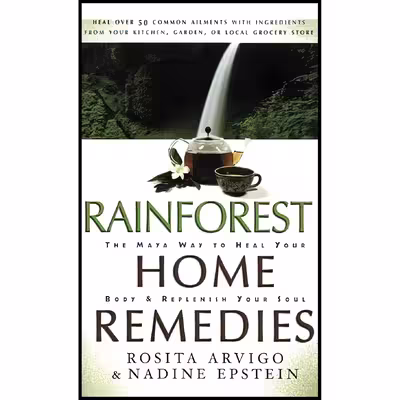 کتاب Rainforest Home Remedies اثر Rosita Arvigo and Nadine Epstein انتشارات تازه ها