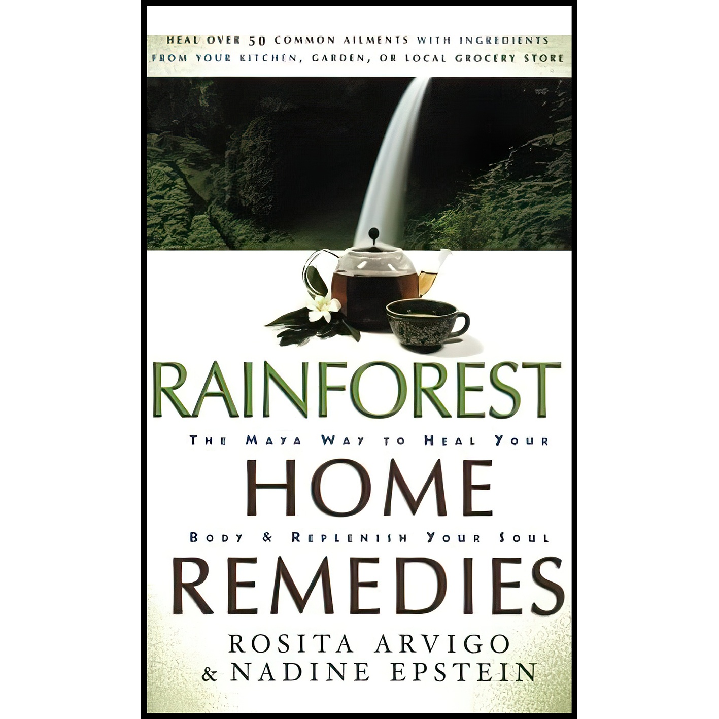 کتاب Rainforest Home Remedies اثر Rosita Arvigo and Nadine Epstein انتشارات تازه ها