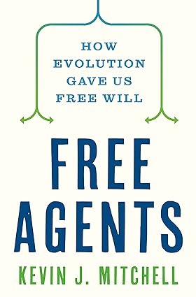 خرید و دانلود نسخه کامل کتاب Free Agents: How Evolution Gave Us Free Wil - Pdf