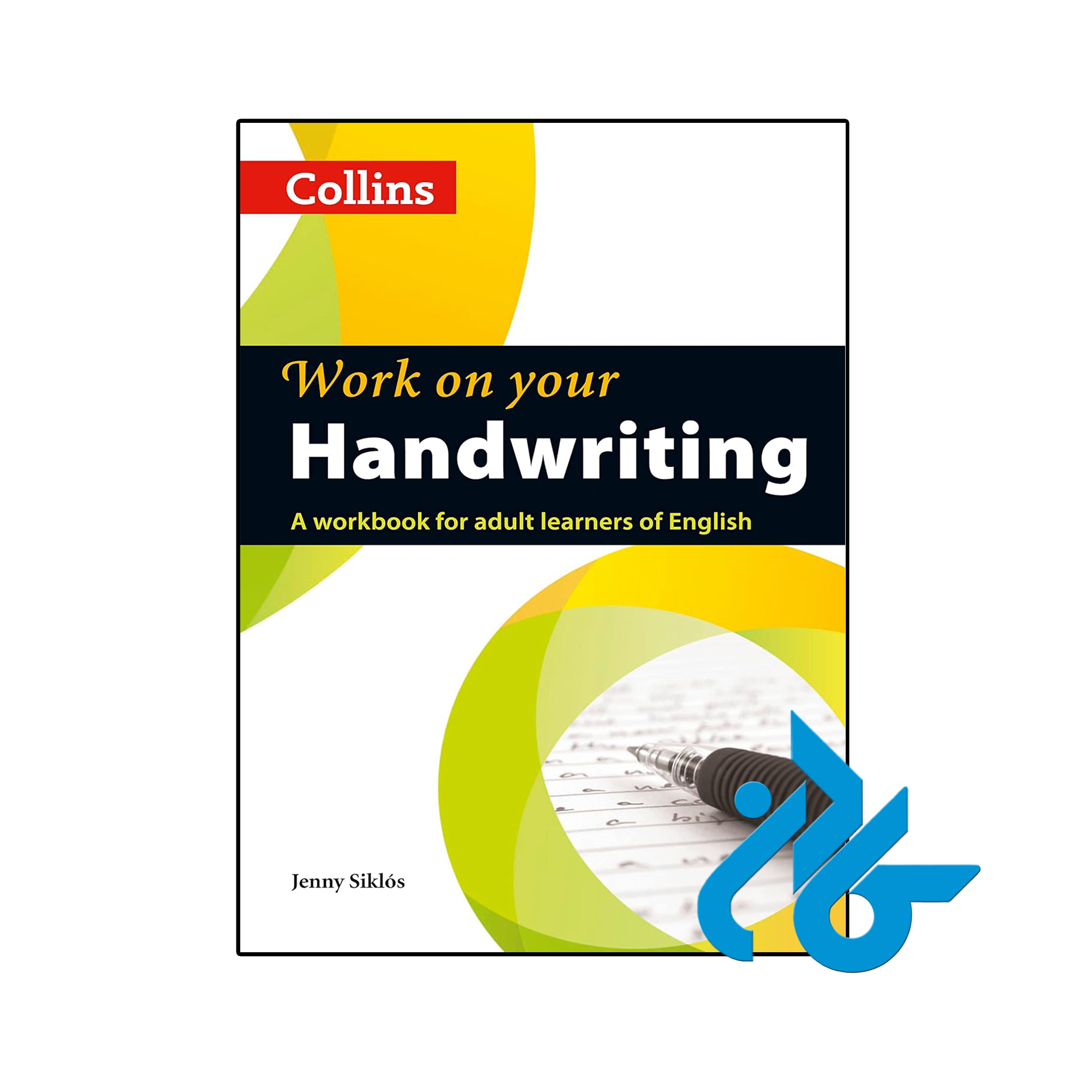کتاب Work on Your Handwriting A Workbook for Adult Learners of English