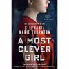 کتاب A Most Clever Girl اثر Stephanie Thornton انتشارات Berkley