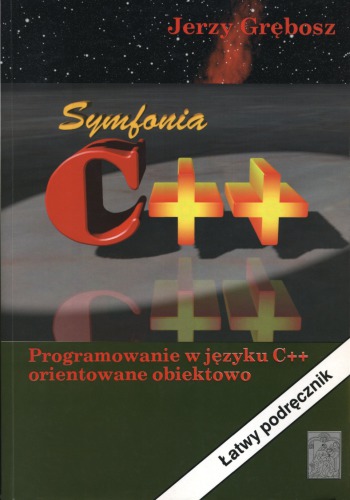 خرید و دانلود نسخه کامل کتاب Symfonia C  . Programowanie w języku C   orientowane obiektowo. Tomy 1,2,3