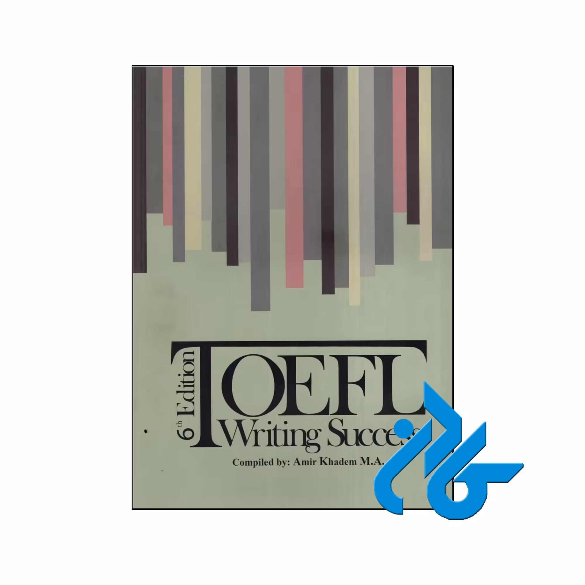 خرید کتاب TOEFL Writing Success (6th) Edition | فروشگاه اینترنتی کـــادن