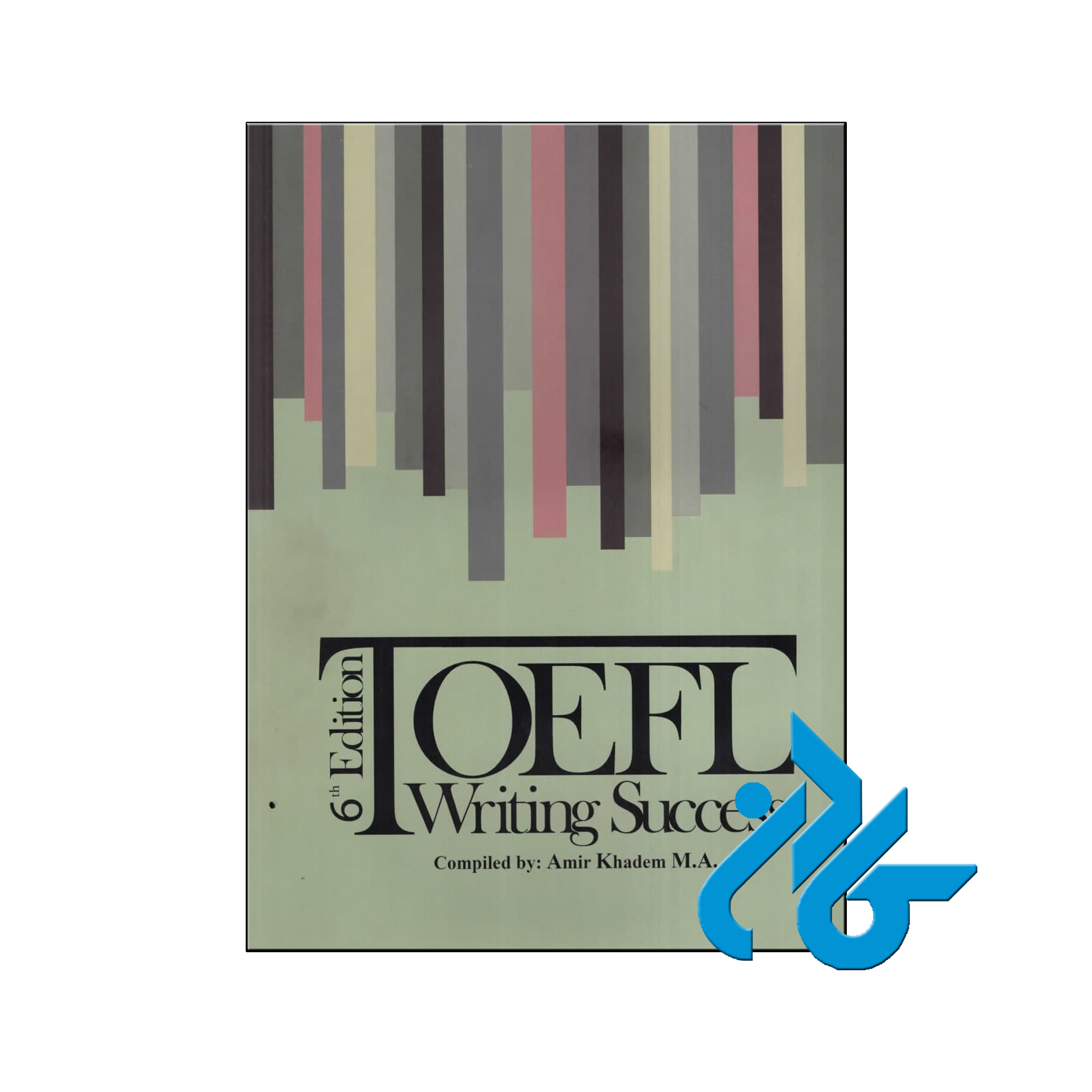 خرید کتاب TOEFL Writing Success (6th) Edition | فروشگاه اینترنتی کـــادن