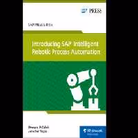 خرید و دانلود نسخه کامل کتاب Introducing SAP Intelligent Robotic Process Automation -   Pdf