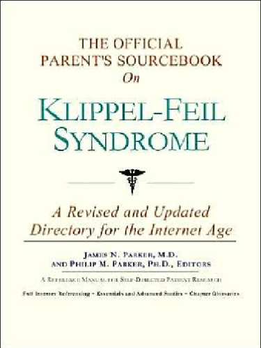 خرید و دانلود نسخه کامل کتاب The Official Parent&#039;s Sourcebook on Klippel-Feil Syndrome: A Revised and Updated Directory for the Internet Age