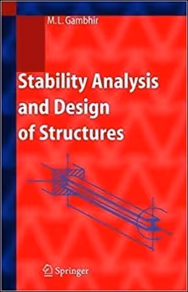 󾕇 Gambhir M. L., Stability Analysis and Design of Structures, 2004 - دانلود کتاب های دانشگاهی
