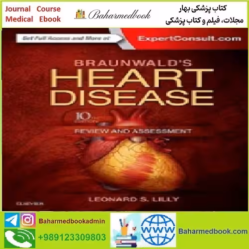 Braunwald's Heart Disease Review and Assessment TRUE
