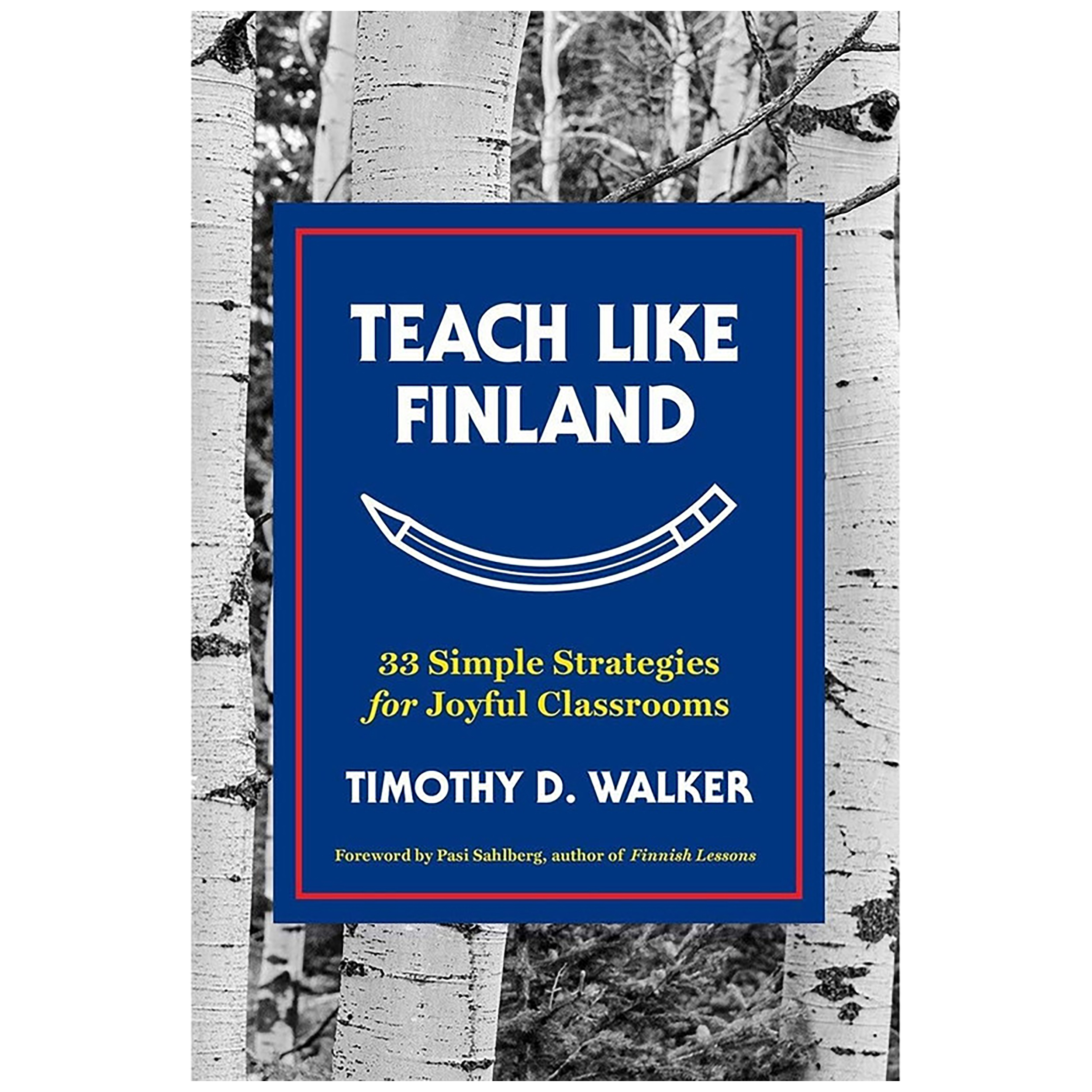 کتاب Teach Like Finland اثر Timothy D. Walker and Pasi Sahlberg انتشارات W. W. Norton Company