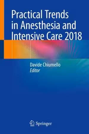 [PDF] دانلود کتاب Practical Trends In Anesthesia And Intensive Care 2018, 2019