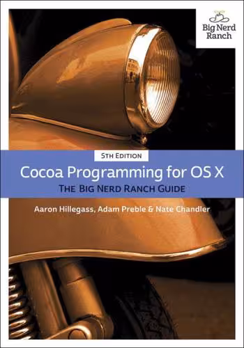 خرید و دانلود نسخه کامل کتاب Cocoa Programming for OS X. The Big Nerd Ranch Guide