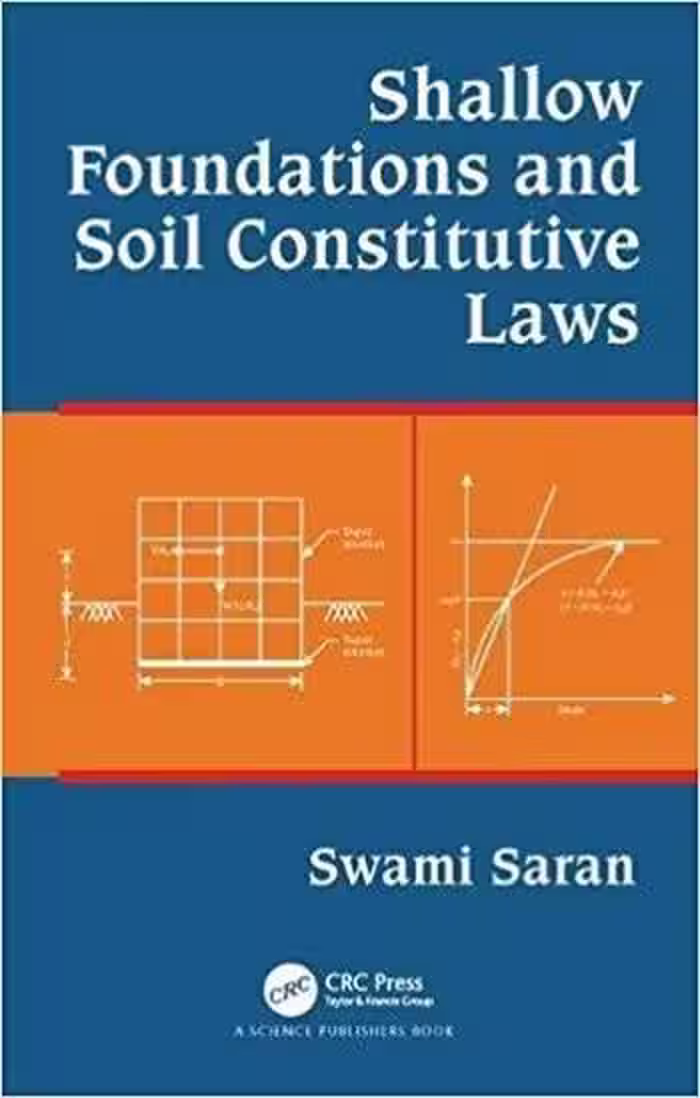 󾕇 دانلود کتاب Saran S., Shallow Foundations and Soil Constitutive Laws, 2017 - دانلود کتاب های دانشگاهی