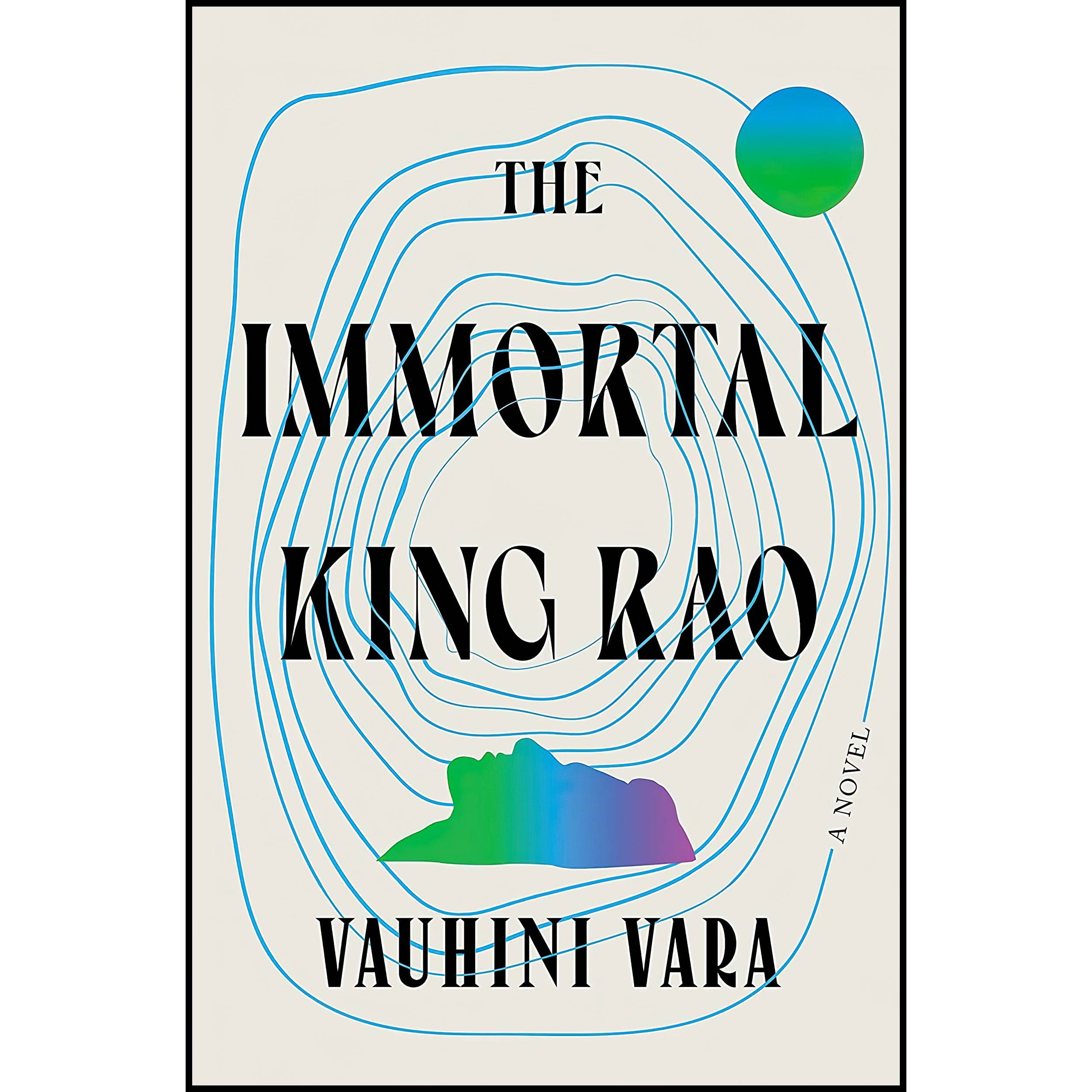 کتاب The Immortal King Rao اثر Vauhini Vara انتشارات W W Norton AND Company