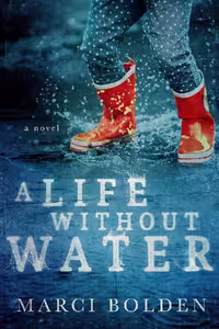A Life Without Water (A Life Without Water Book 1)