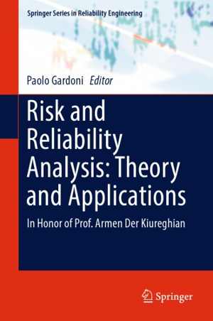  دانلود کتاب Risk And Reliability Analysis - Theory and Applications, 2017 - دانلود کتاب های دانشگاهی