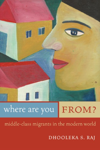 خرید و دانلود نسخه کامل کتاب Where Are You From? Middle-Class Migrants in the Modern World - PDF