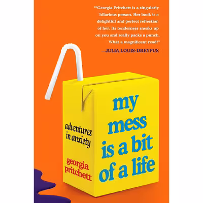 کتاب My Mess Is a Bit of a Life اثر Georgia Pritchett انتشارات HarperOne