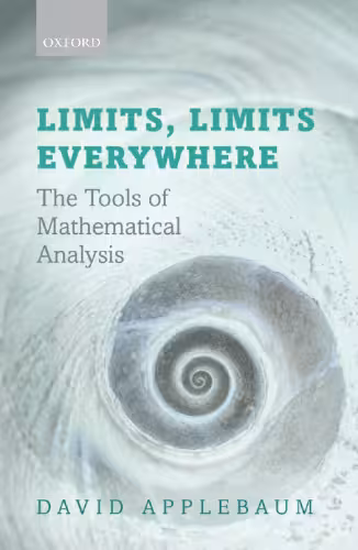 خرید و دانلود نسخه کامل کتاب Limits, Limits Everywhere: The Tools of Mathematical Analysis