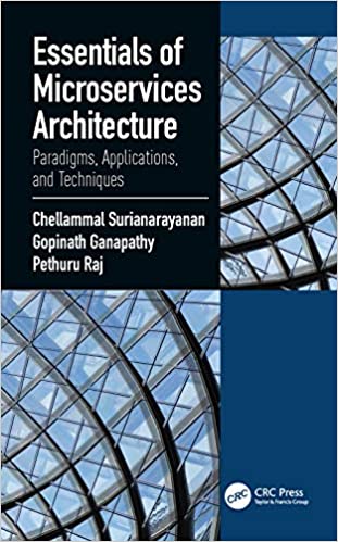 󾕇 دانلود کتاب Essentials Of Microservices Architecture - Paradigms, Applications, And Techniques, 2020 - دانلود کتاب های دانشگاهی