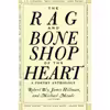 کتاب The Rag and Bone Shop of the Hearty اثر جمعی از نویسندگان انتشارات تازه ها