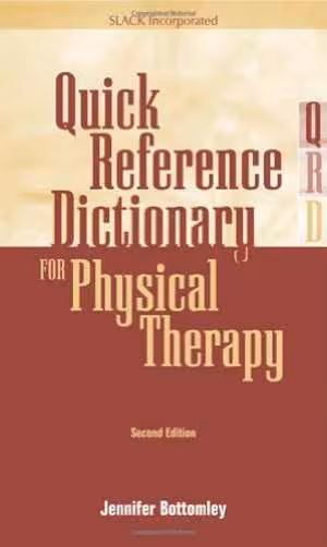 [PDF] دانلود کتاب Quick Reference Dictionary For Physical Therapy, 2nd ed, 2003